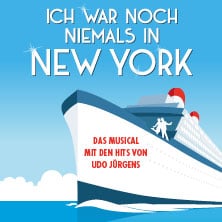 Ich war noch niemals in New York - Das Musical