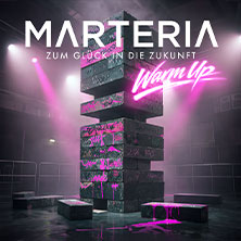 MARTERIA - Zum Gl&uuml;ck In Die Zukunft 2026 WarmUp