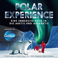 POLAR EXPERIENCE - Die immersive Ausstellung