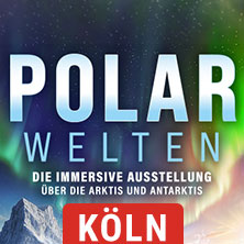 POLARWELTEN K&ouml;ln | Zeitfenstertickets