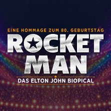ROCKET MAN - Das Elton John Biopical