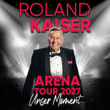 VIP Upgrade "Euer Moment" - ROLAND KAISER - Unser Moment - ARENA TOUR 2027