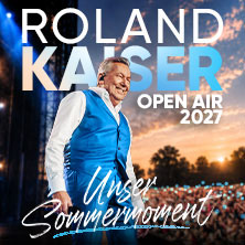 Unser Sommermoment - ROLAND KAISER - Open Air 2027