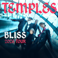 Temples - 2026 UK / EU Bliss Tour