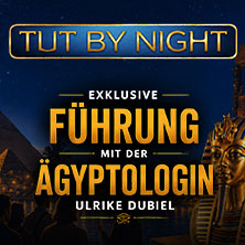 &Ouml;ffentliche F&uuml;hrungen | TUTANCHAMUN | Hannover - Ein Immersives Abenteuer