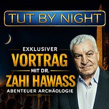 Vortrag Dr. Zahi Hawass | TUTANCHAMUN | Hannover - Ein Immersives Abenteuer