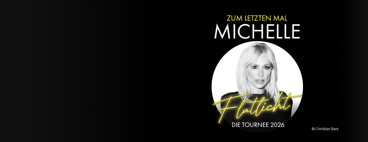  MICHELLE - Zum letzten Mal - Flutlicht - Die Tournee 2026 - Infos & Termine 
