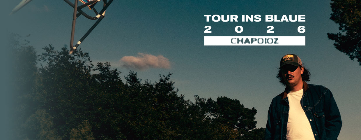 Chapo102 - Tour ins Blaue 2026 konser Live Music Hall Köln 2026