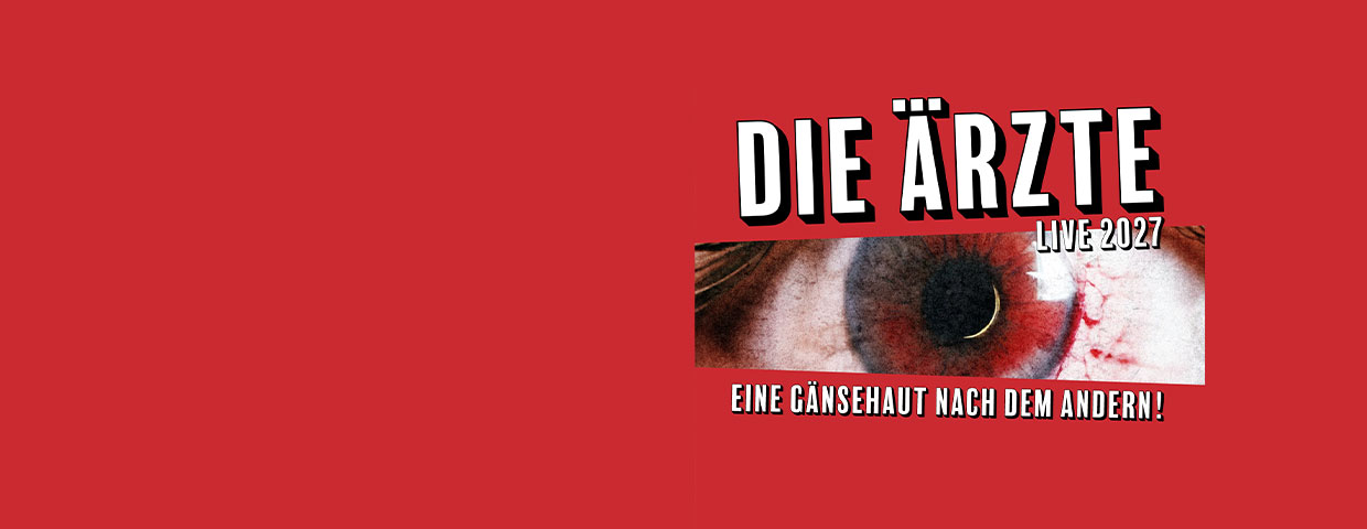 Die Ärzte in HAMBURG 05.05.2027 8:00 pm