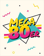 Mega 80er