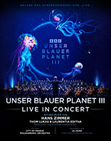 UNSER BLAUER PLANET III - Live in Concert 2027