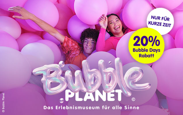 Bubble Planet - Das Erlebnismuseum f&uuml;r alle Sinne