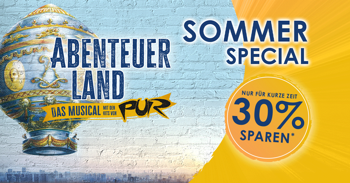 ABENTEUERLAND – Das Musical mit den Hits von PUR - Termine & Tickets - 2024