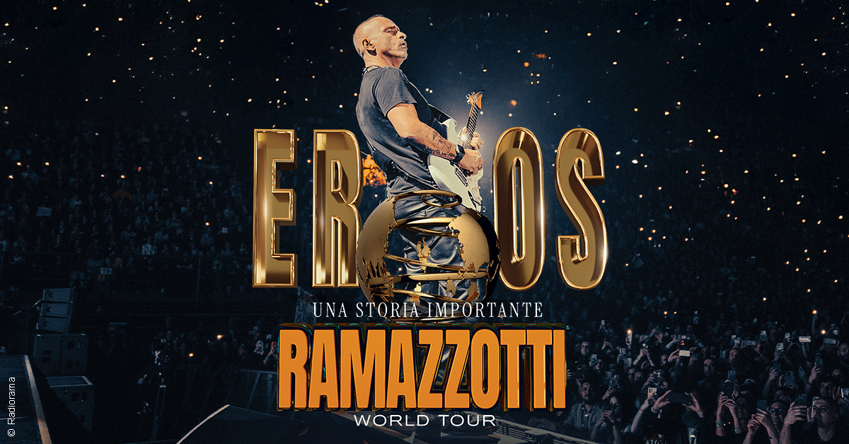 Eros Ramazzotti Hamburg 2026 Eros Ramazzotti Tour 2026 Una Storia 