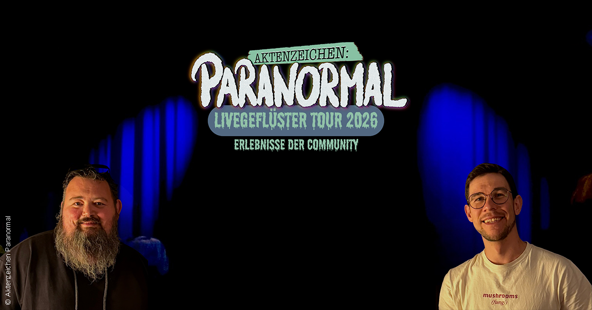 AKTENZEICHEN PARANORMAL - Livegefl&uuml;ster Tour 2026