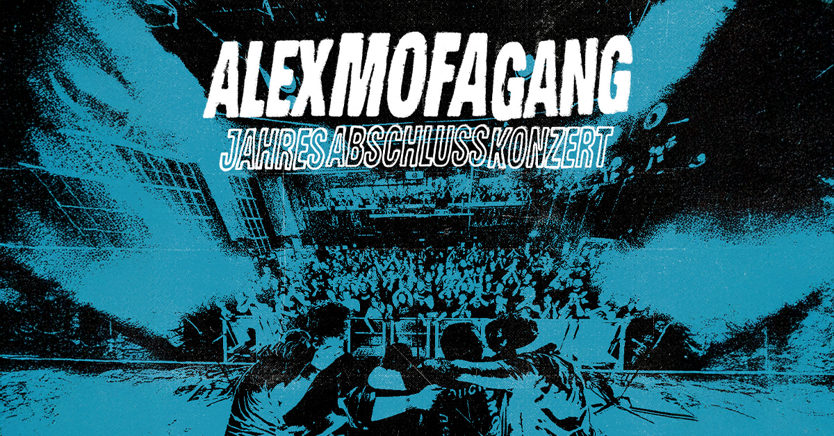 Alex Mofa Gang - Jahresabschlusskonzert 2026 Alex Mofa Gang - Jahresabschlusskonzert 2026