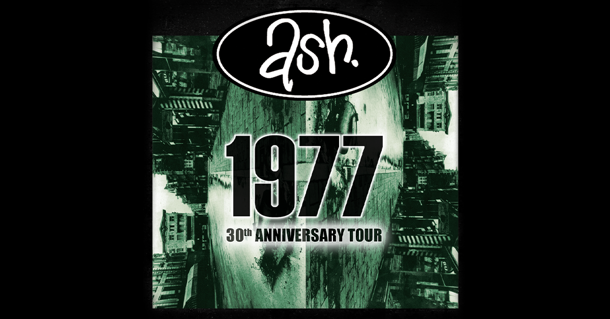 ASH - 1977 30th Anniversary Tour