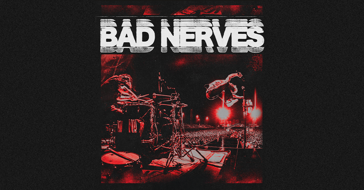 Bad Nerves