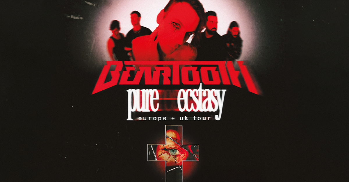 Beartooth - pure ecstasy europe + uk tour Beartooth - pure ecstasy europe + uk tour