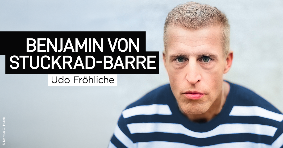 Benjamin von Stuckrad-Barre - Udo Fröhliche Benjamin von Stuckrad-Barre - Udo Fröhliche