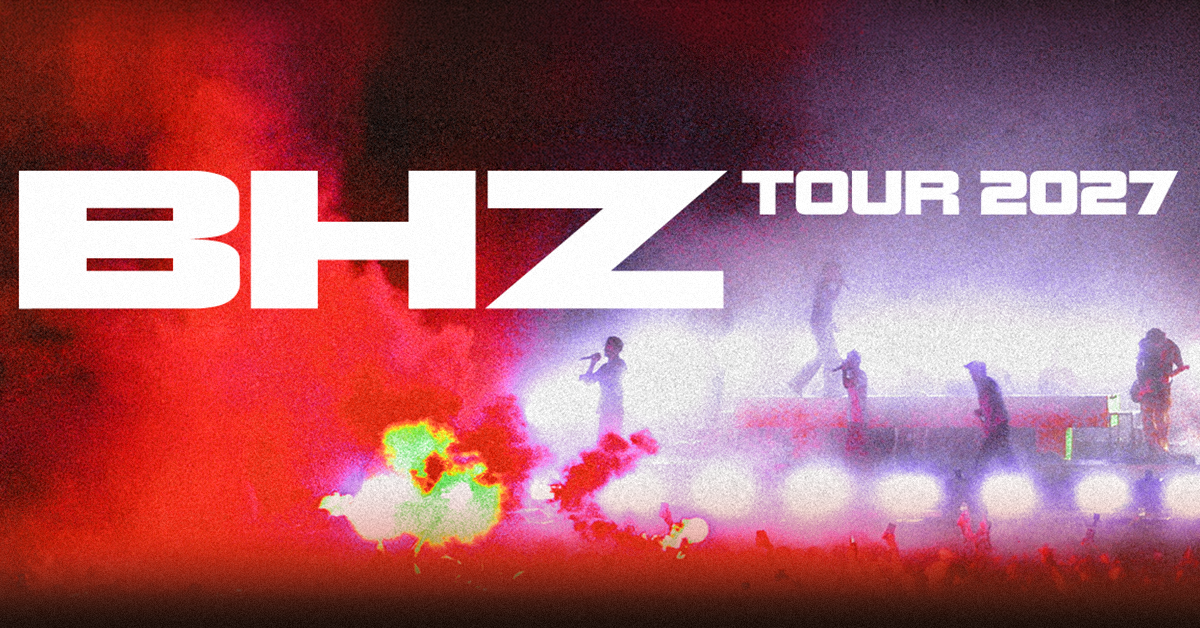 BHZ - Tour 2027 BHZ - Tour 2027