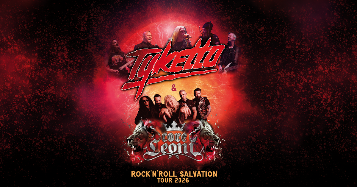 Tyketto & Coreleoni - Rock'n'Roll Salvation Tour 2026 Tyketto & Coreleoni - Rock'n'Roll Salvation Tour 2026