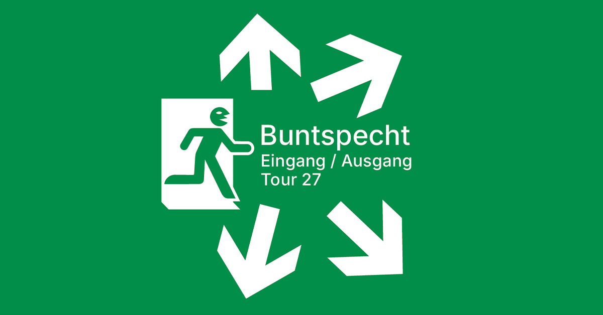 Buntspecht - Eingang / Ausgang Tour 2027 Buntspecht - Eingang / Ausgang Tour 2027