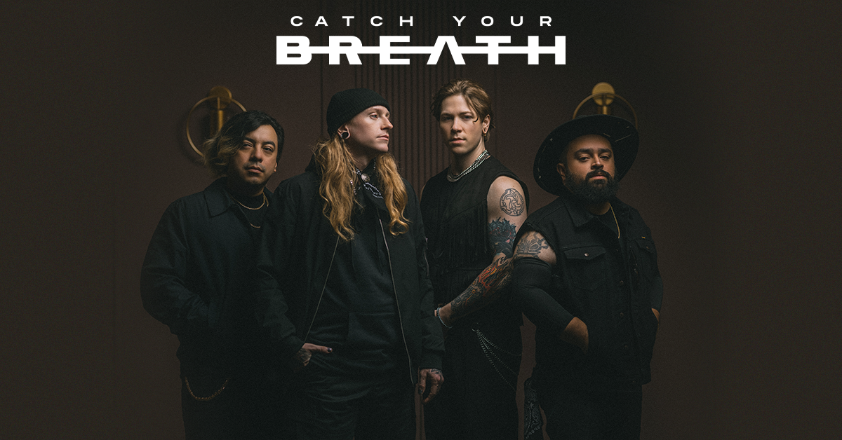 Catch Your Breath - Not Broken Enough Tour 2027 Catch Your Breath - Not Broken Enough Tour 2027