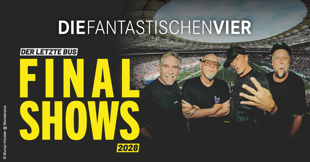 Die Fantastischen Vier - Der letzte Bus - FINAL SHOWS Die Fantastischen Vier - Der letzte Bus - FINAL SHOWS