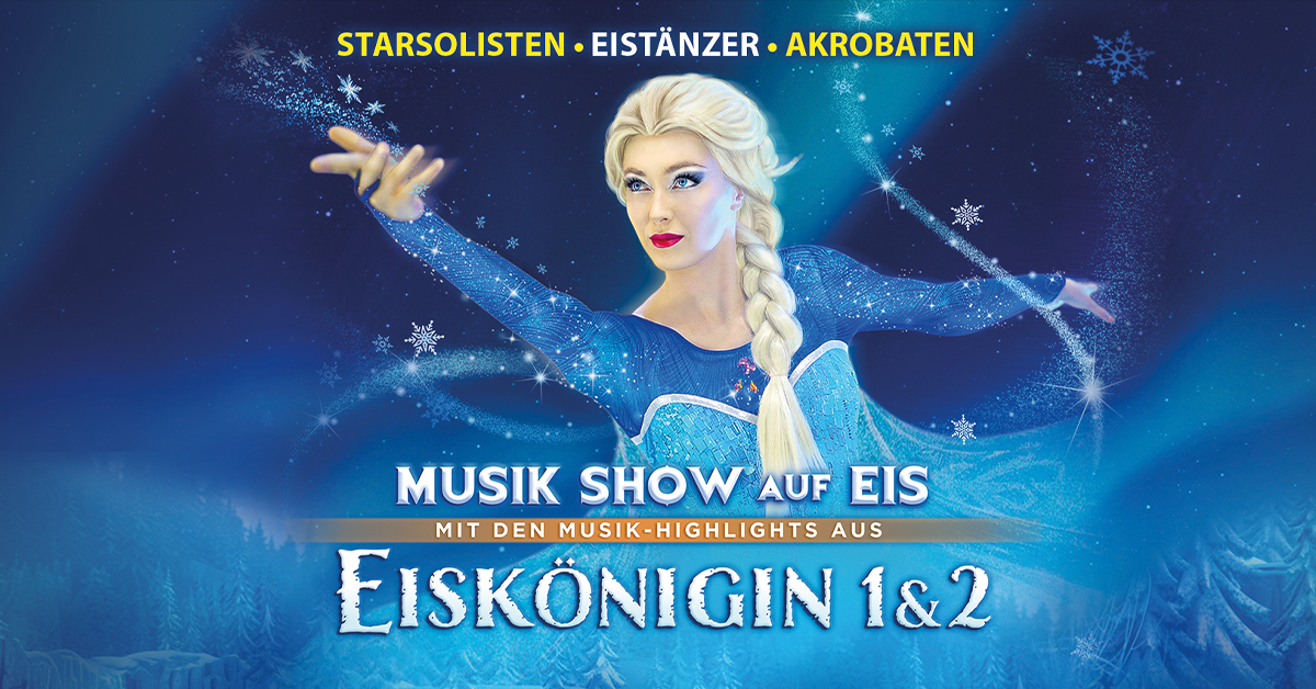 Eisk&ouml;nigin 1 & 2 - Musik Show auf Eis