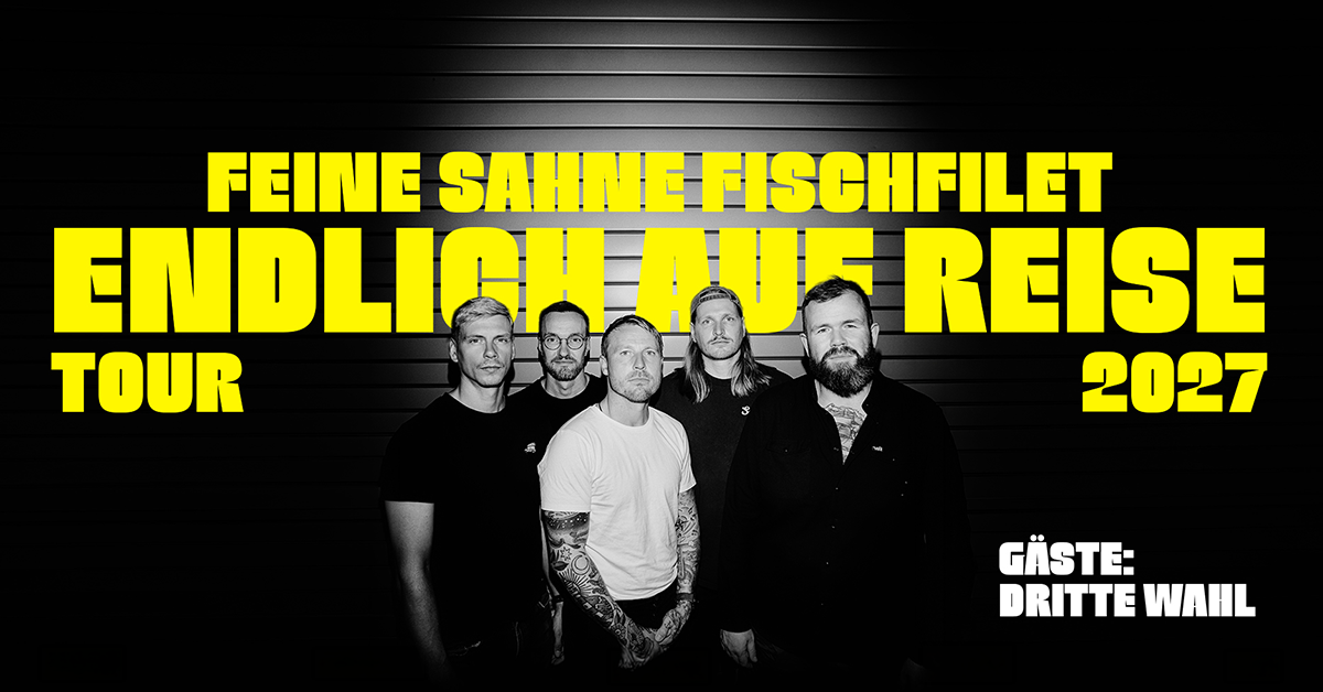 FEINE SAHNE FISCHFILET - Endlich auf Reise FEINE SAHNE FISCHFILET - Endlich auf Reise