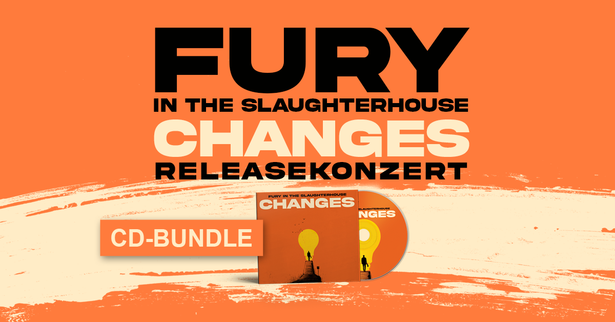 FURY IN THE SLAUGHTERHOUSE &ndash; CHANGES Releasekonzert
