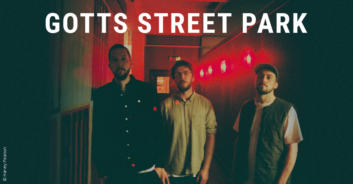 GOTTS STREET PARK - Somewhere Here Tour 2026