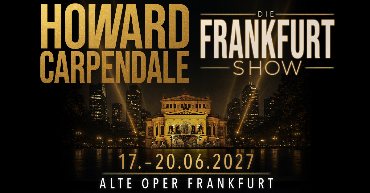 HOWARD CARPENDALE 2027 - Die Frankfurt Show
