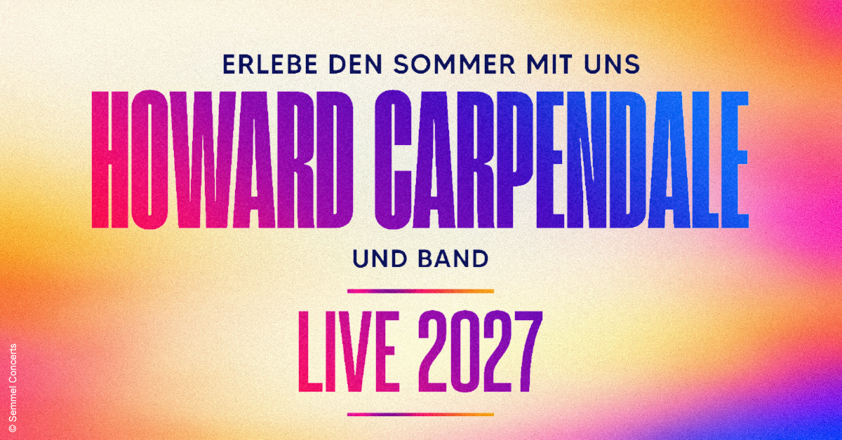 Howard Carpendale und Band - Erlebe den Sommer mit uns - Live 2027 Howard Carpendale und Band - Erlebe den Sommer mit uns - Live 2027
