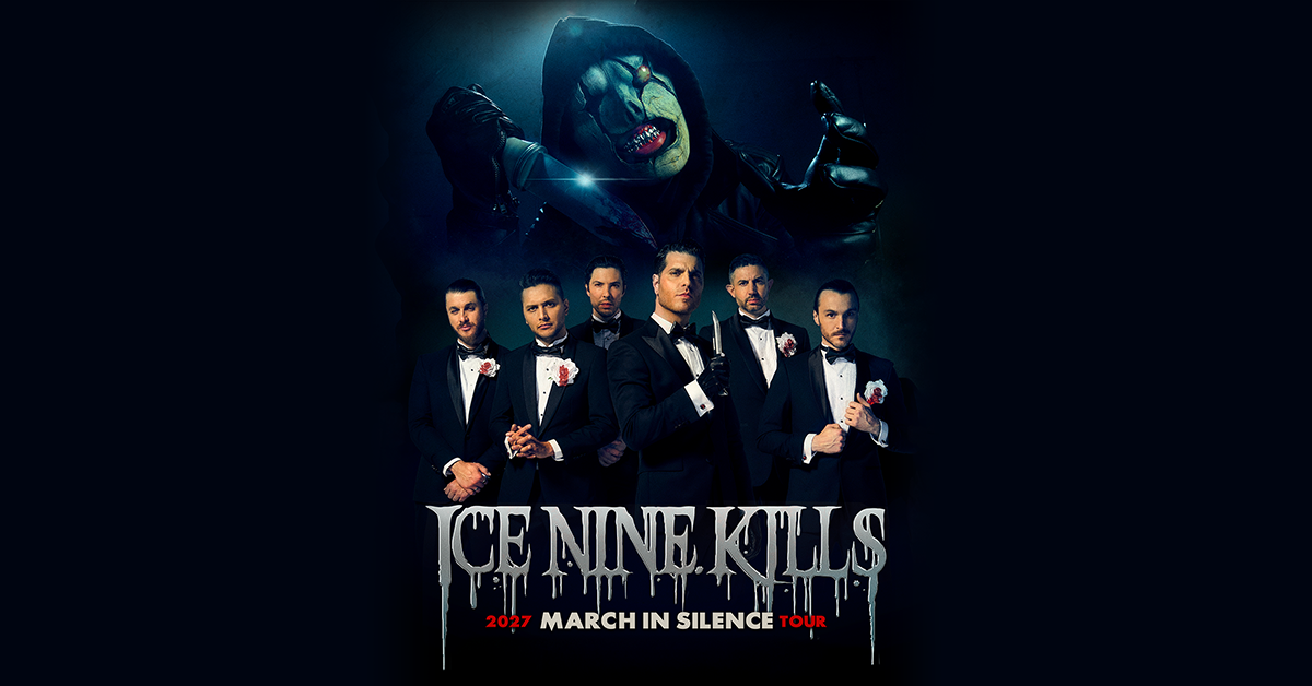 Ice Nine Kills - 2027 March in Silence Tour Ice Nine Kills - 2027 March in Silence Tour