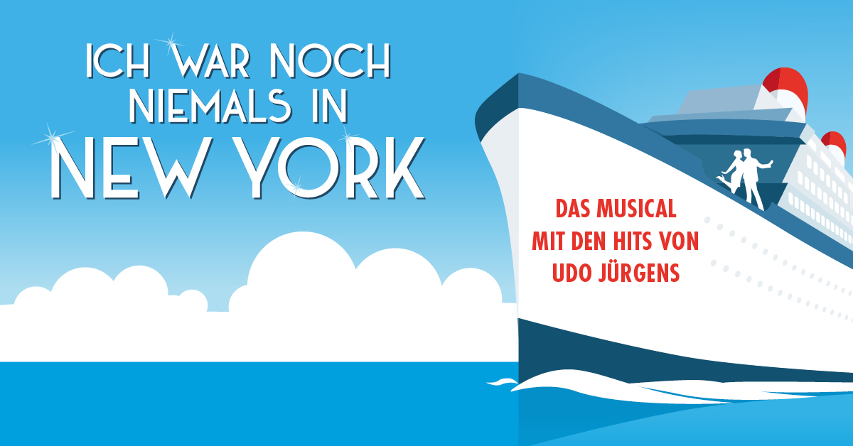 Ich war noch niemals in New York - Das Musical Ich war noch niemals in New York - Das Musical