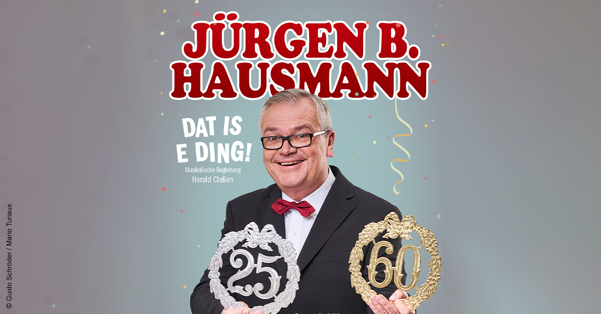 Jürgen B. Hausmann - 25 Jahre - Dat is e Ding! Jürgen B. Hausmann - 25 Jahre - Dat is e Ding!