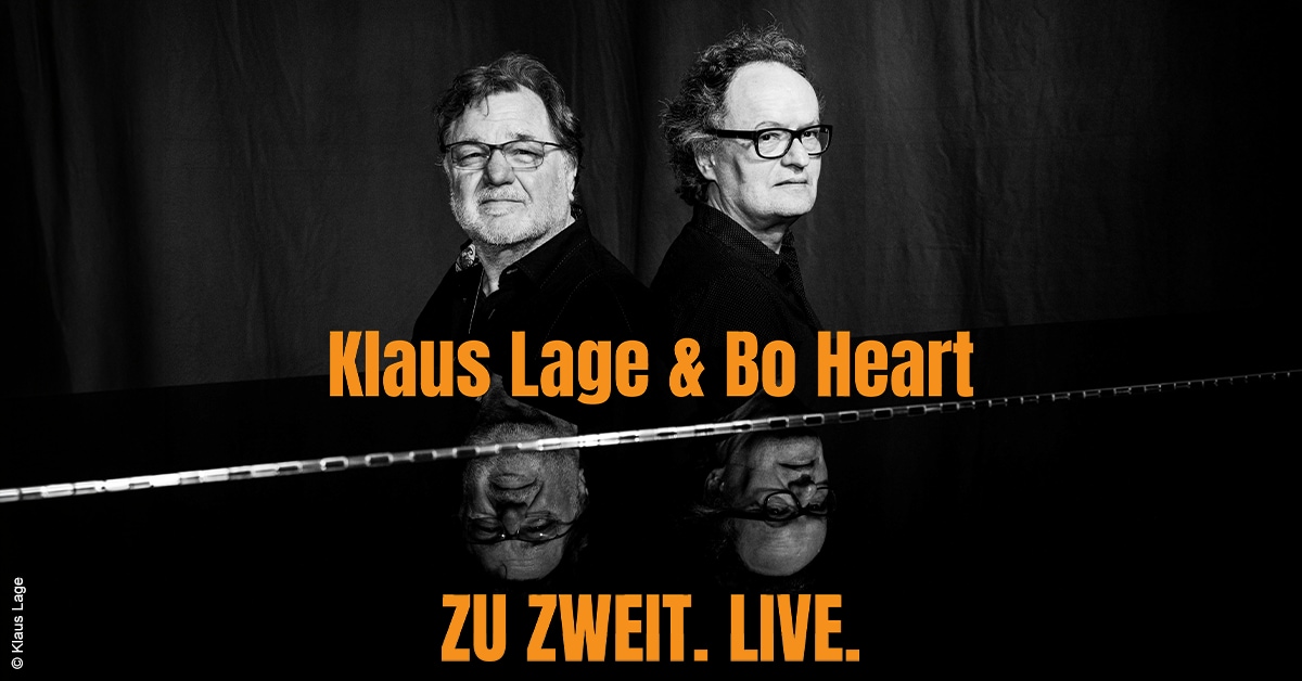 Klaus Lage & Bo Heart - ZU ZWEIT. LIVE