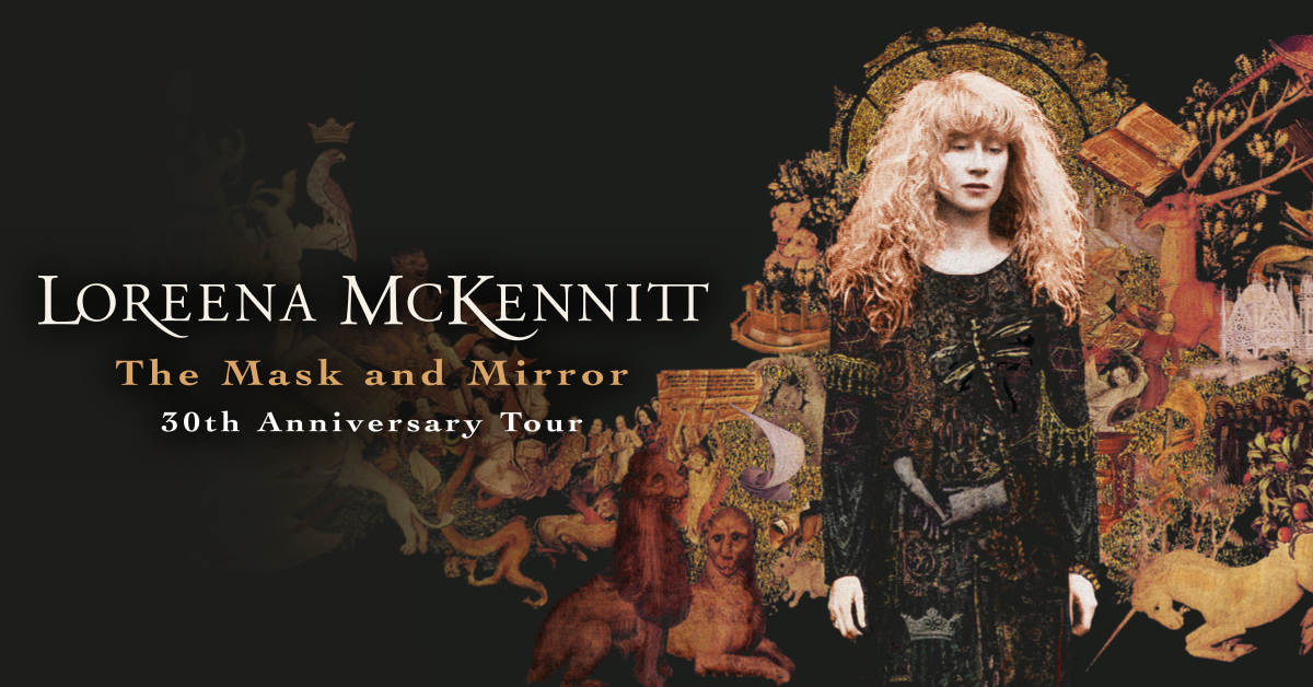 Loreena McKennitt - The Mask and Mirror 30th Anniversary Tour