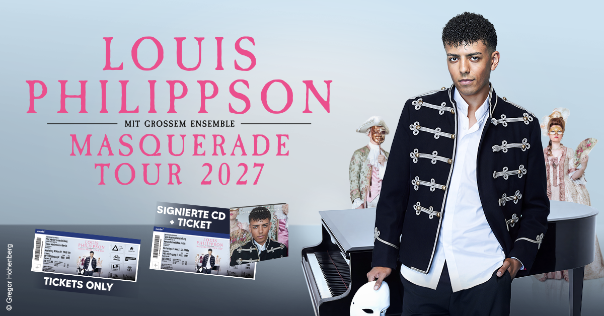 Louis Philippson - MASQUERADE - Tour 2027 Louis Philippson - MASQUERADE - Tour 2027
