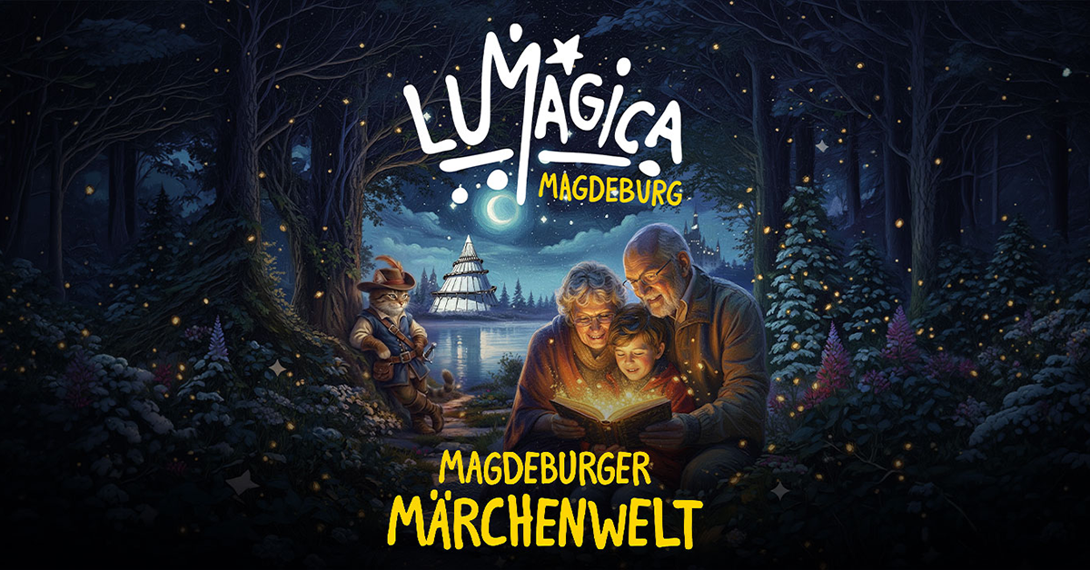 LUMAGICA Magdeburg - M&auml;rchenwelt