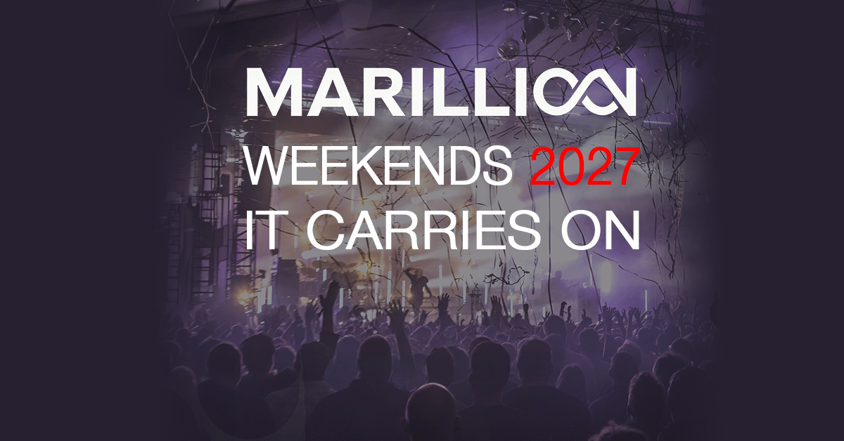 MARILLION - WEEKENDS 2027
