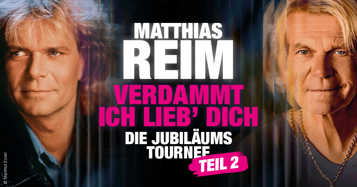 Matthias Reim - VERDAMMT, ICH LIEB DICH – Die Jubiläums-Tournee - TEIL 2 Matthias Reim - VERDAMMT, ICH LIEB DICH – Die Jubiläums-Tournee - TEIL 2