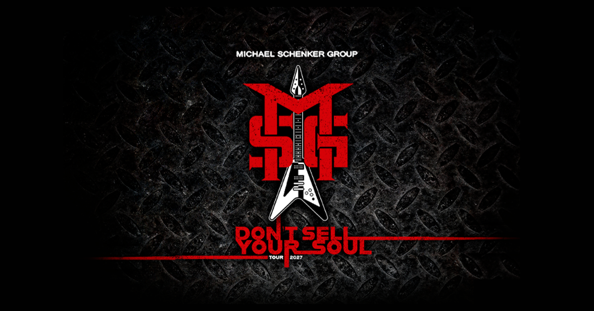 Michael Schenker Group - Don't sell your Soul Tour 2027 Michael Schenker Group - Don't sell your Soul Tour 2027