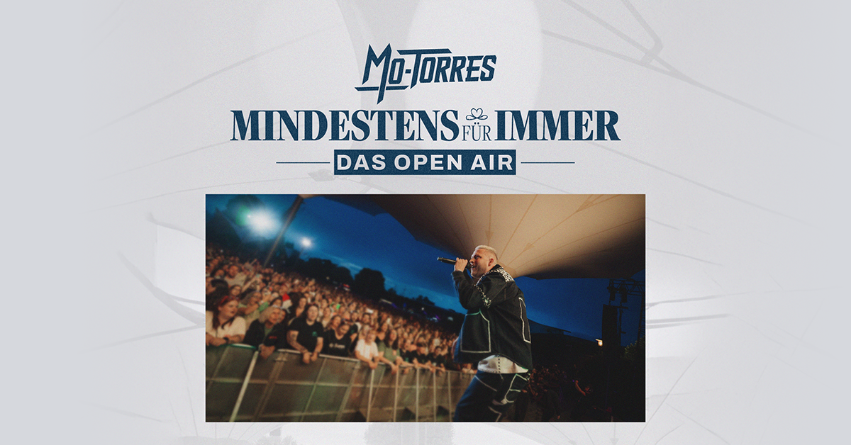 Mo-Torres - Mindestens f&uuml;r Immer - Das Open Air 2027