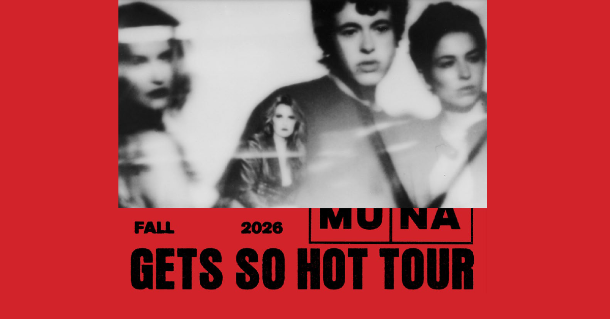 MUNA - Gets So Hot Tour MUNA - Gets So Hot Tour