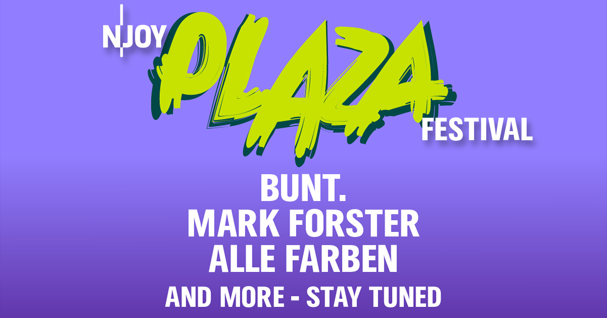 N-JOY Plaza Festival - 2027 I BUNT., Mark Forster, Alle Farben N-JOY Plaza Festival - 2027 I BUNT., Mark Forster, Alle Farben