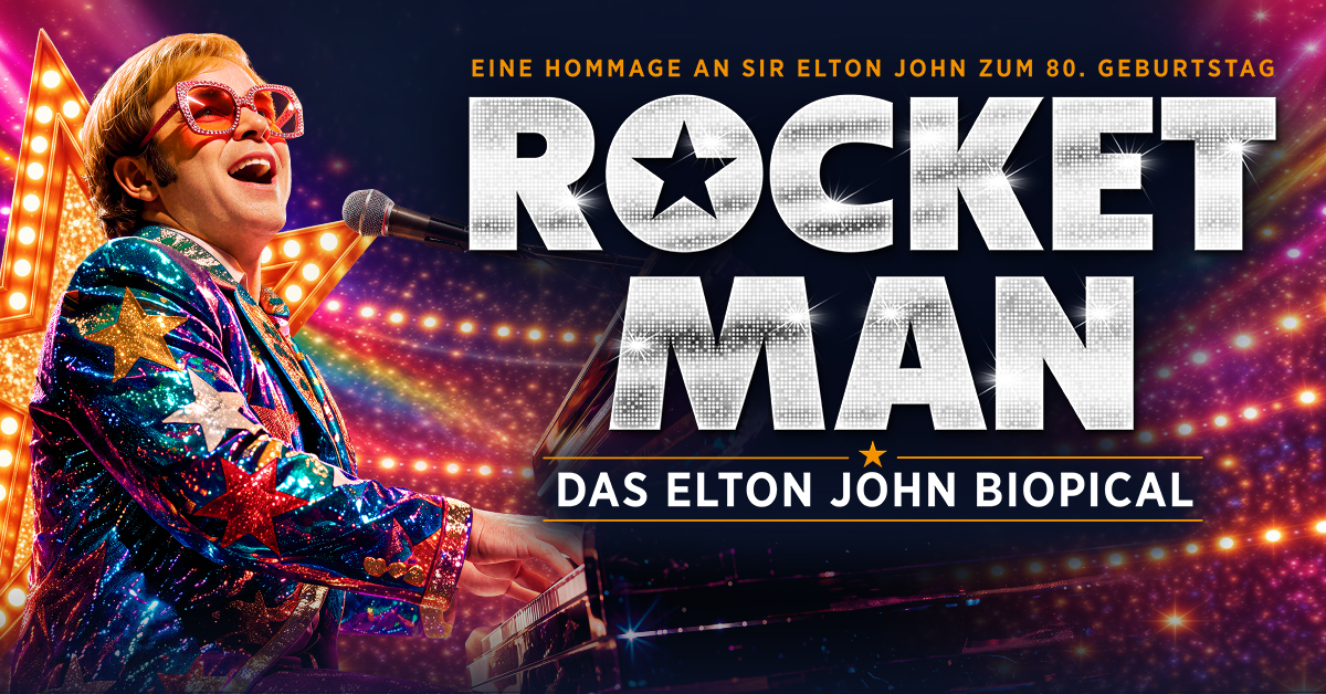 ROCKET MAN - Das Elton John Biopical ROCKET MAN - Das Elton John Biopical