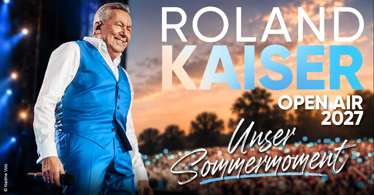 Unser Sommermoment - ROLAND KAISER - Open Air 2027